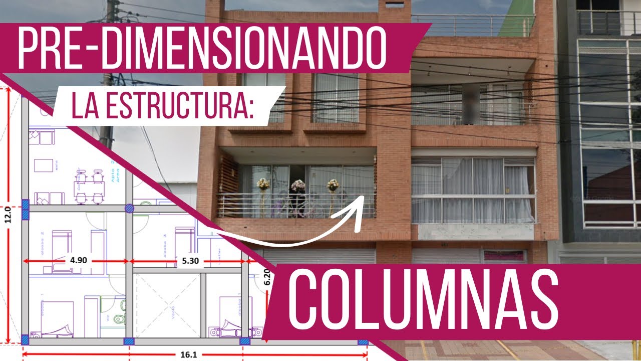 Cómo PREDIMENSIONAR COLUMNAS en una estructura real