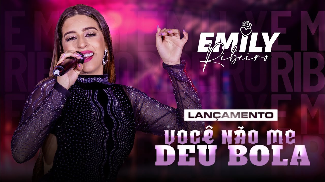 EMILY RIBEIRO - VOCÊ NÃO ME DEU BOLA - (CLIPE OFICIAL)