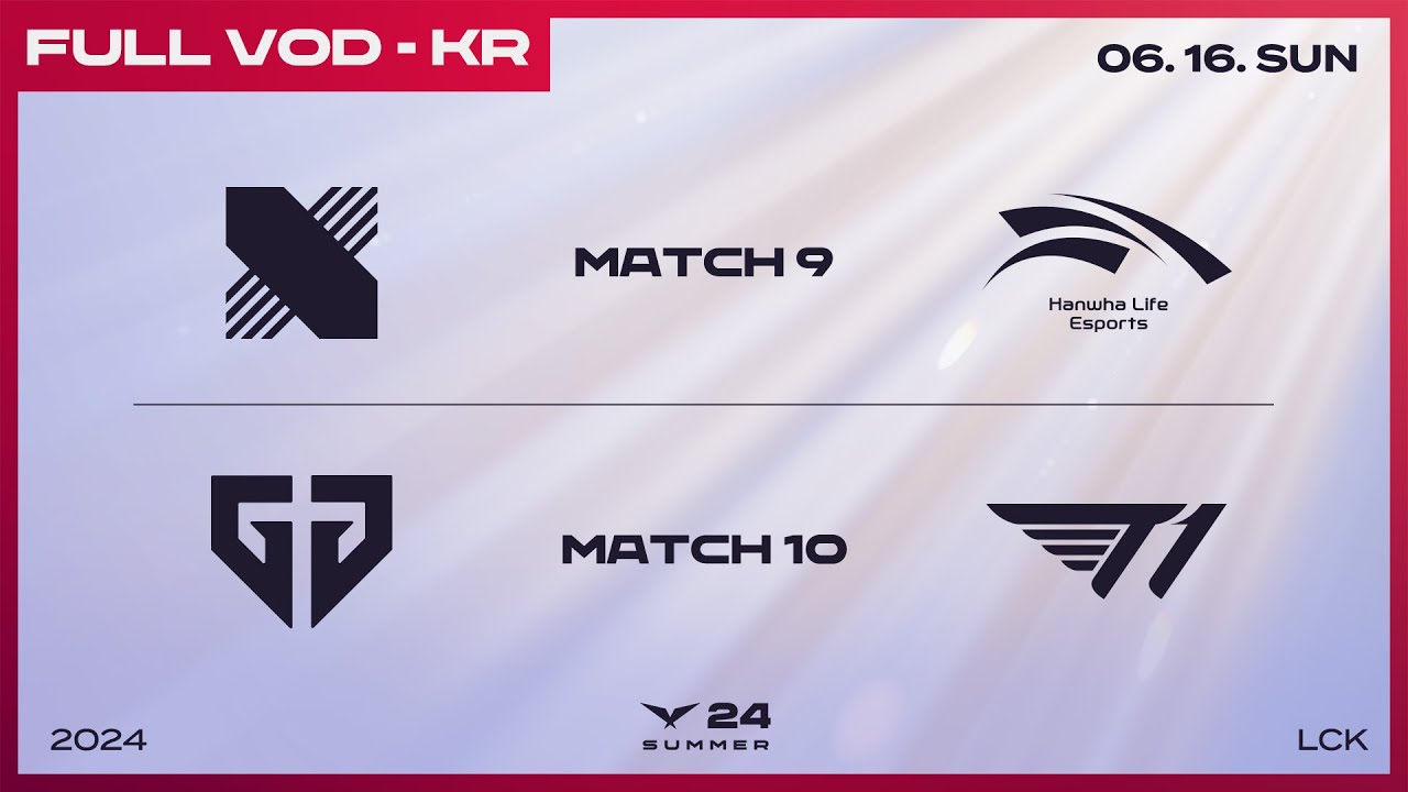 DRX vs HLE - GEN vs T1 | 2024 LCK 서머 스플릿