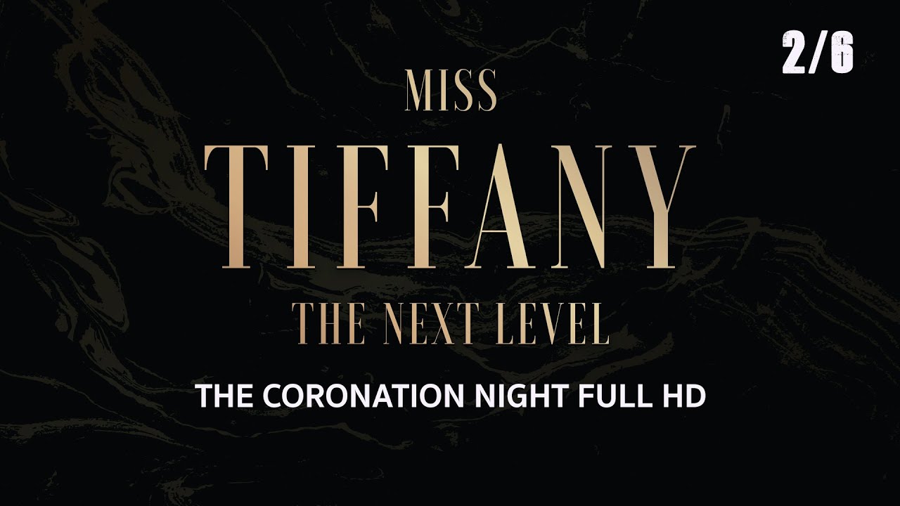 MISS TIFFANY 2020  |THE NEXT LEVEL | THE CORONATION NIGHT | 2/6