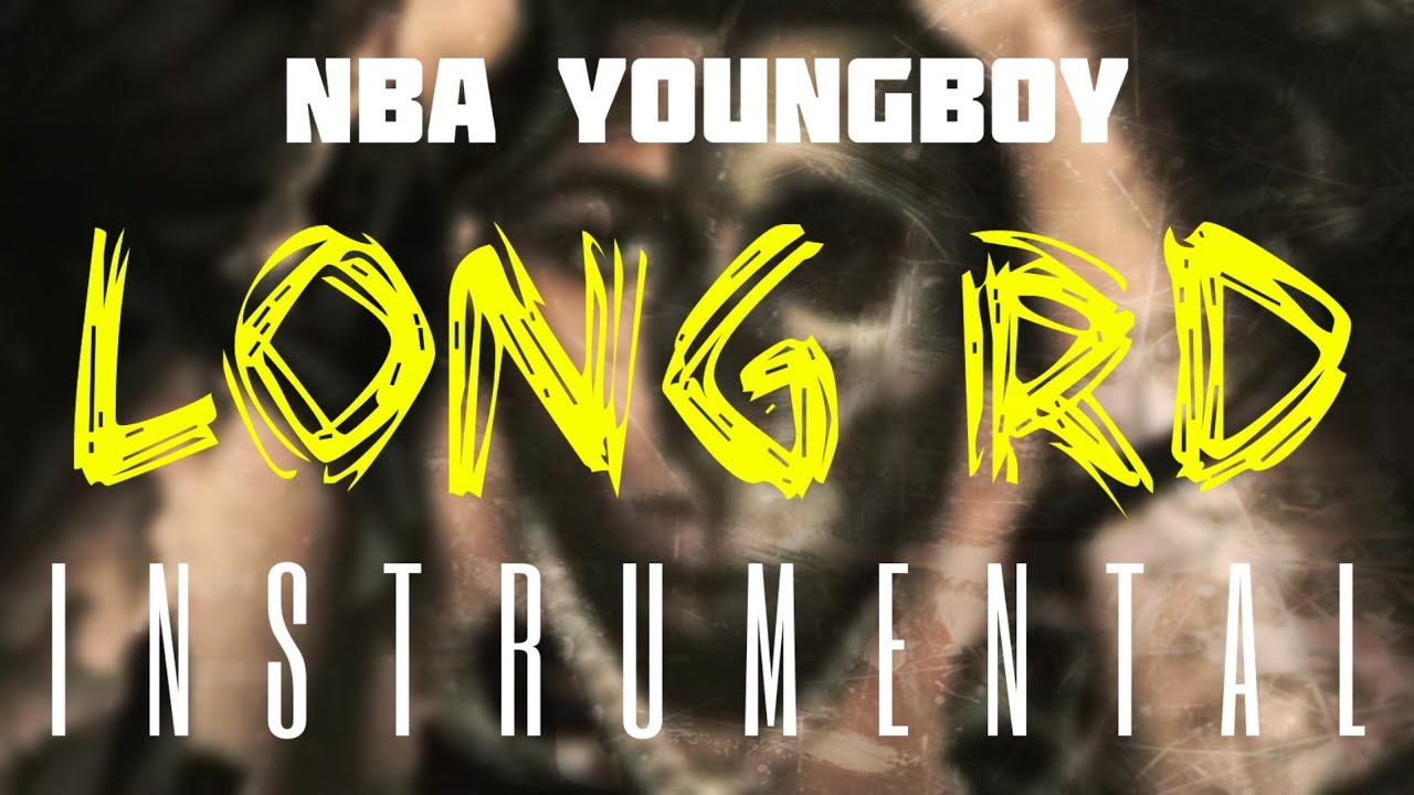 NBA YoungBoy - Long RD [INSTRUMENTAL] | ReProd. by IZM