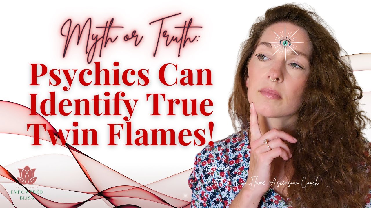 Myth or Truth: Psychics Can Identify My True Twin Flame w/ ACCURACY