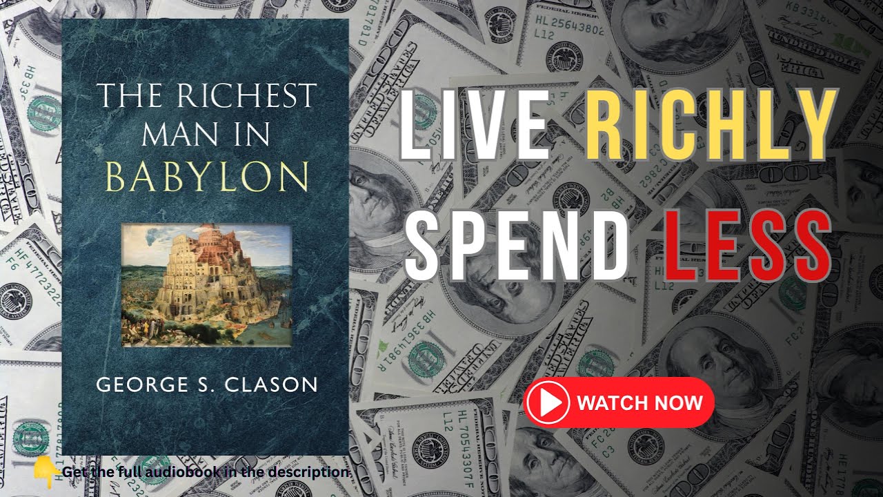 Ancient Wealth Secrets: The Richest Man in Babylon Explained
