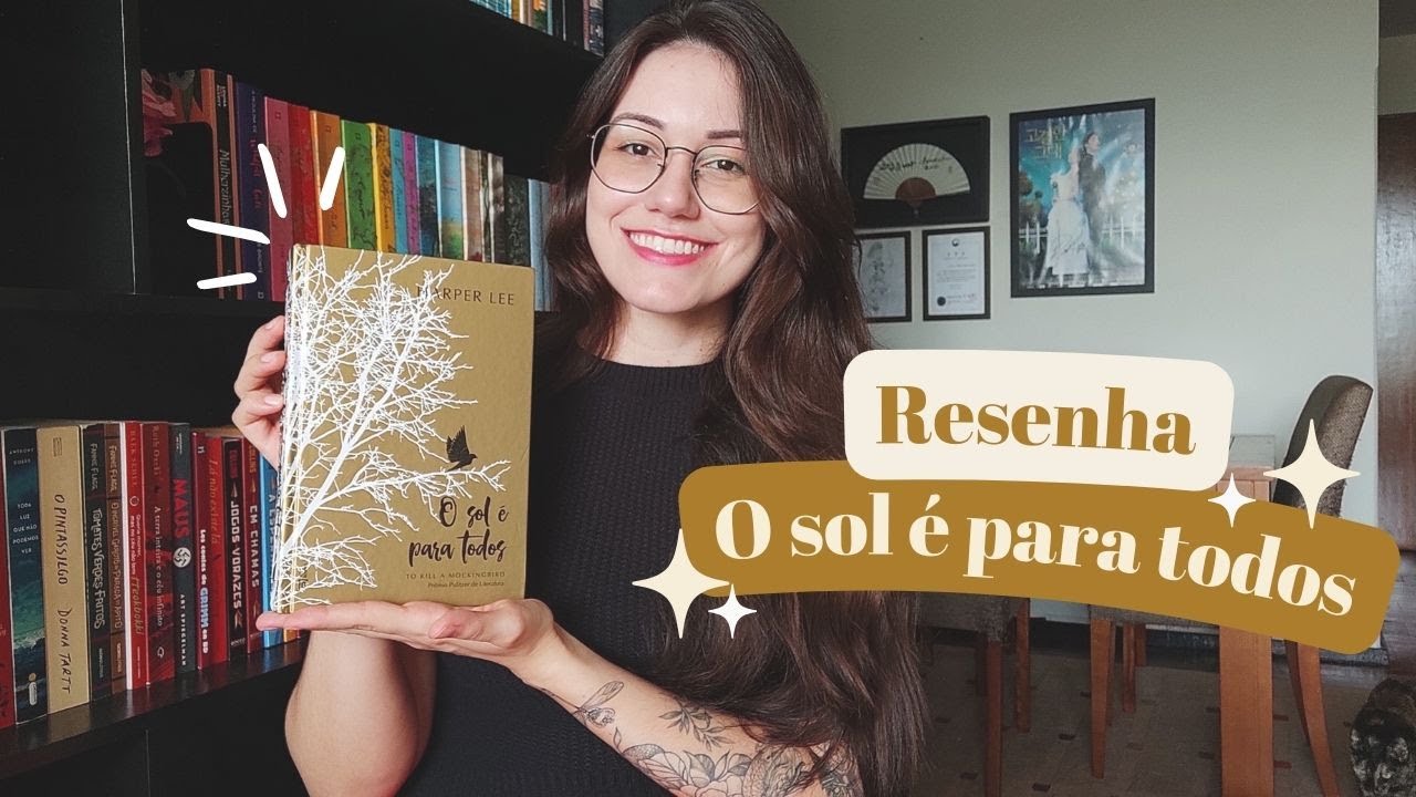 🌞📚 O sol &eacute; para todos | To kill a mockingbird | resenha do melhor livro que li em 2023