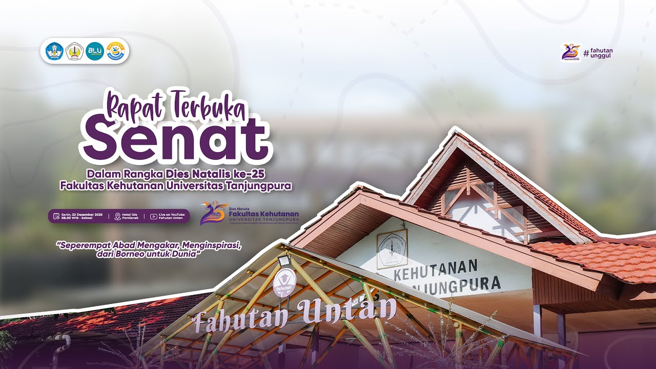 🔴LIVE | RAPAT TERBUKA SENAT DALAM RANGKA DIES NATALIS KE-25 FAKULTAS KEHUTANAN UNTAN
