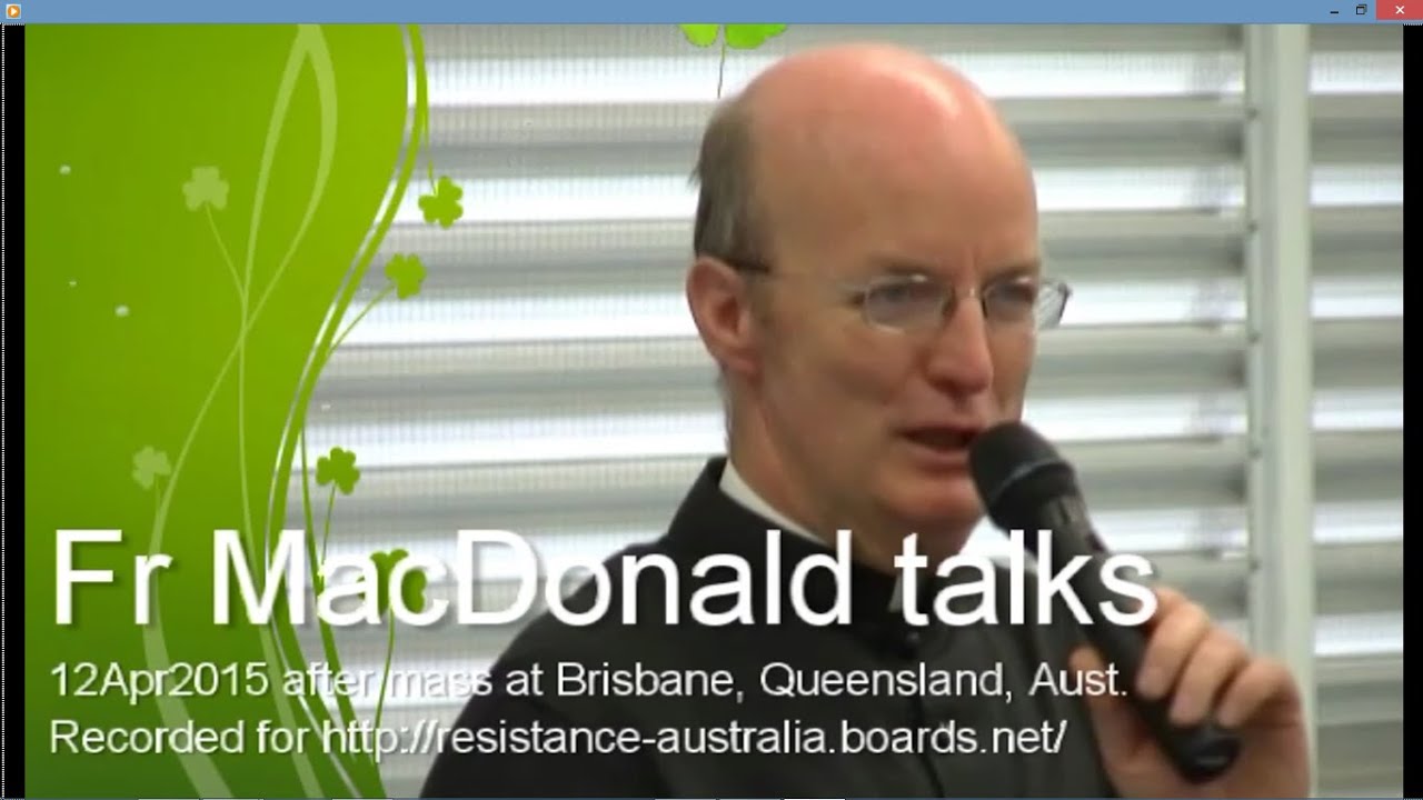 2015-04-12 FrMacDonald talk. Resistance to SSPX slide to Modernist Rome