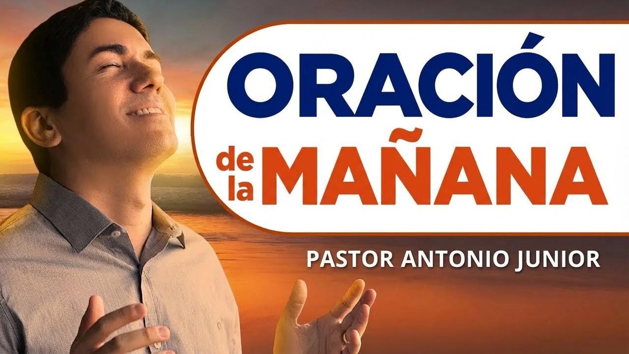 Oración de la mañana con el Pastor Antônio Júnior