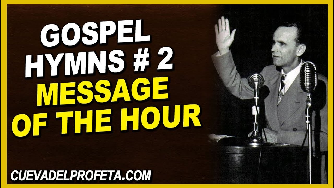 Original Gospel Hymns #2 | William Branham | Message of the Hour