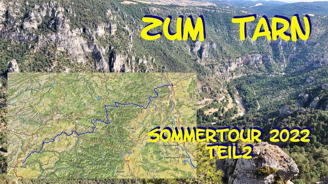 Teil 2 - Sommertour2022 - Zum Tarn