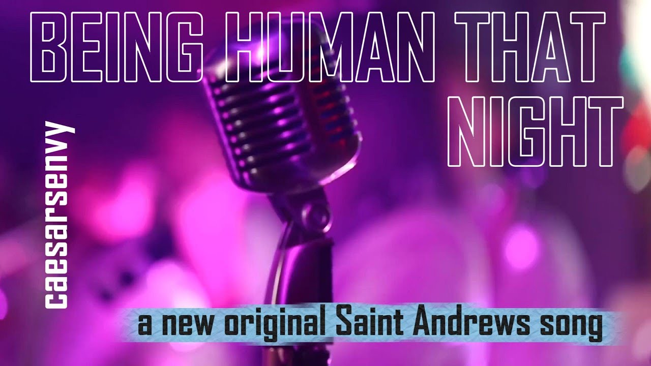 BEING HUMAN THAT NIGHT - Dance, Dance, Dance to this Scots/Celtic/Gaelic Anthem | caesarsenvy