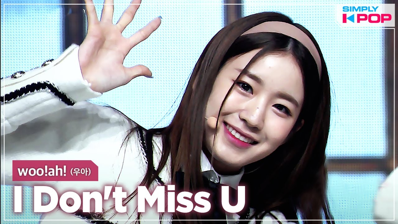[Simply K-Pop] woo!ah! (우아!) - I Don't Miss U _ Ep.451