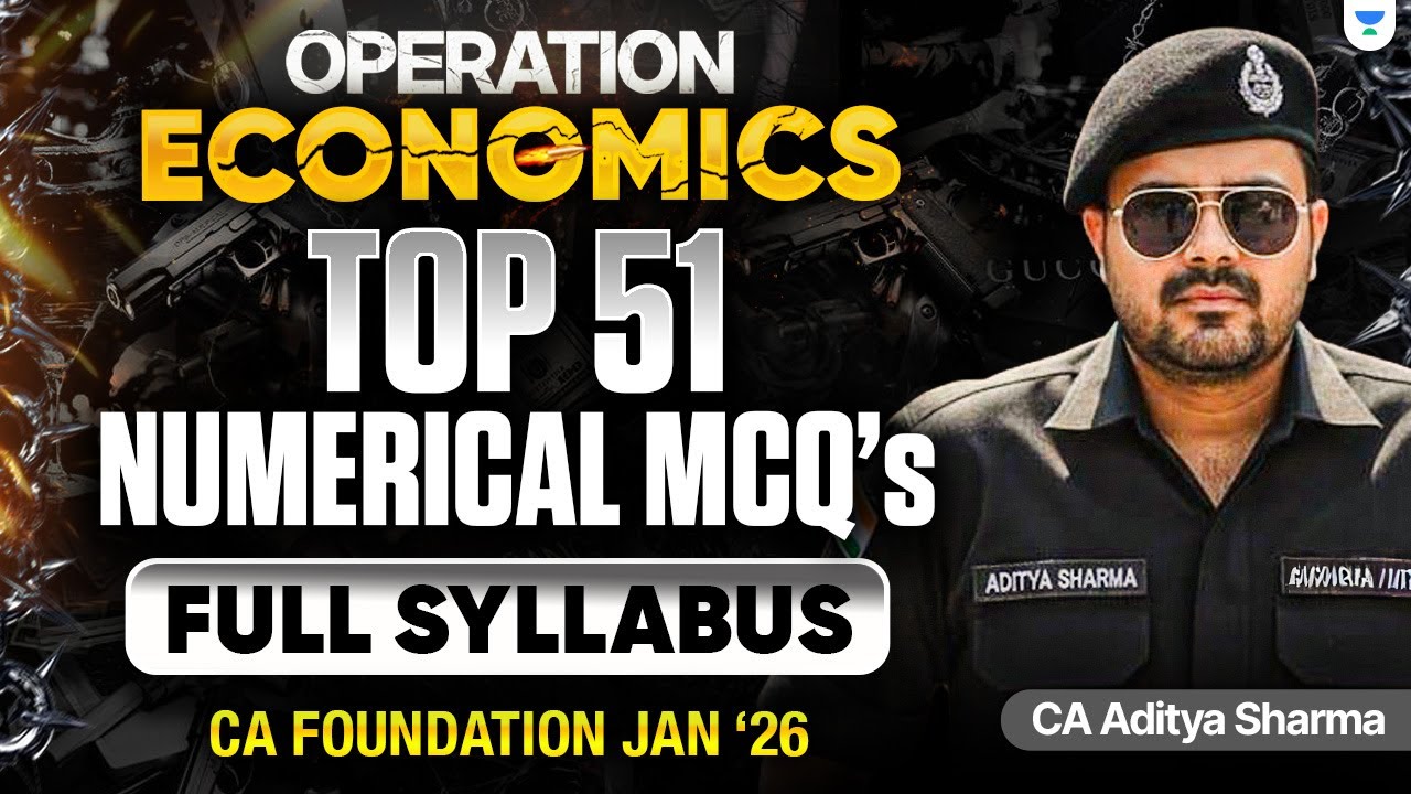 Top 51 Numerical MCQs (FULL SYLLABUS) | Business Economics | CA Foundation Jan'26 | CA Aditya Sharma