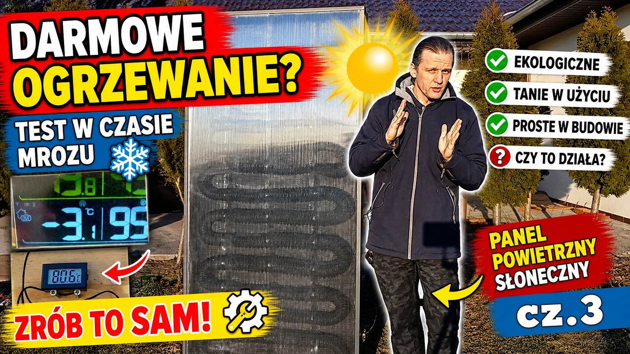 Darmowe ogrzewanie domu, garażu, warsztatu? Test powietrznego panelu słonecznego w czasie mrozu.cz.3