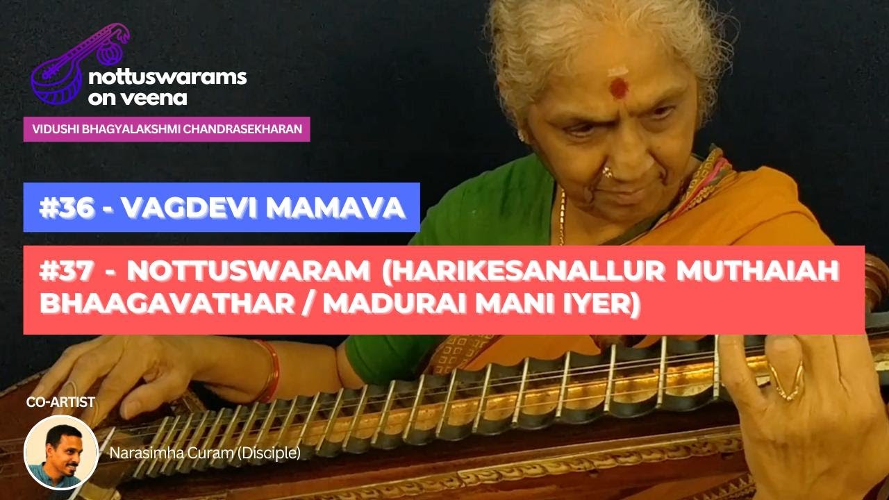 Nottuswarams  - #36 Vagdevi Mamava  | #37 Nottuswaram (Harikesanallur Muttaiah Bhaagavathar)