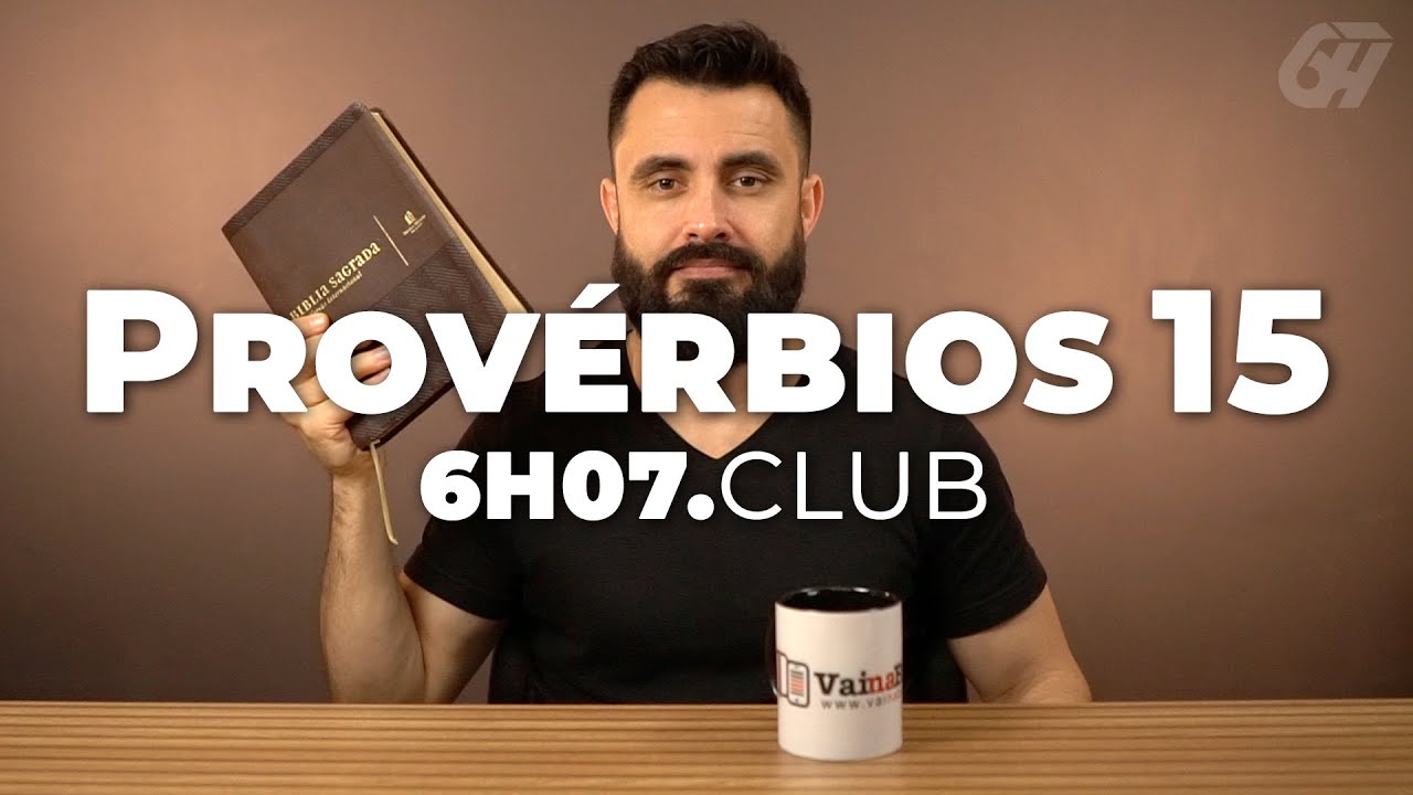 Provérbios 15 | Vai na Bíblia #6h07club
