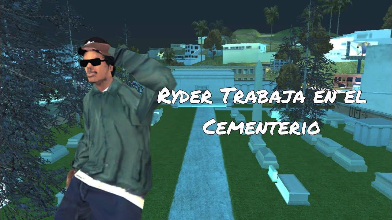 Ryder trabaja en el Cementerio 🎃 - GTA San Andreas Loquendo