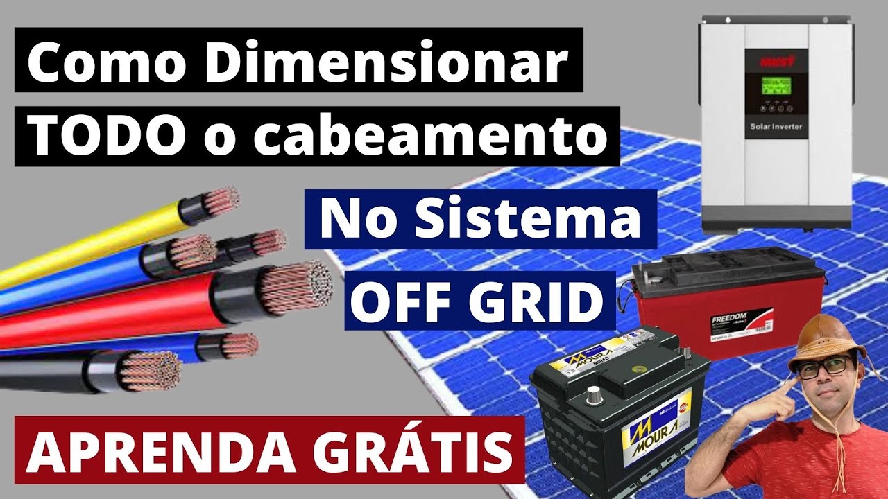 Como dimensionar o cabeamento do sistema de Energia Solar Off Grid - Passo a Passo