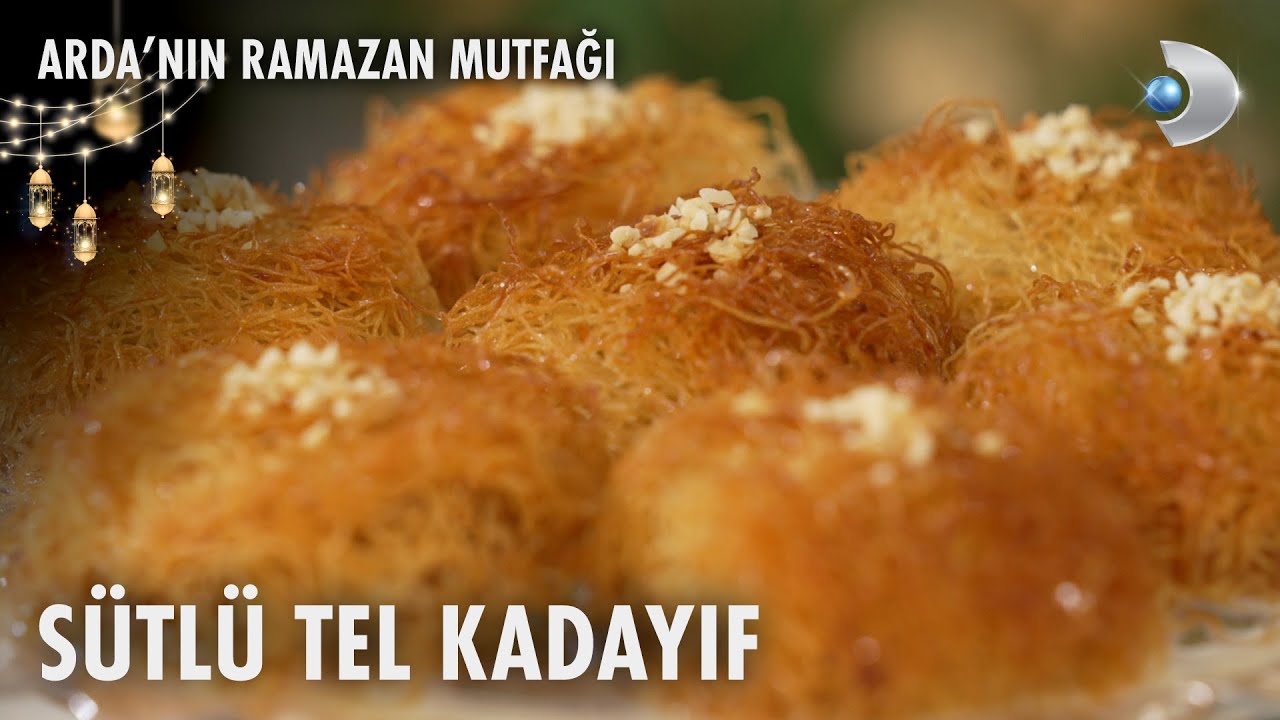 Sütlü Tel Kadayıf | Arda'nın Ramazan Mutfağı | 11.03.2025