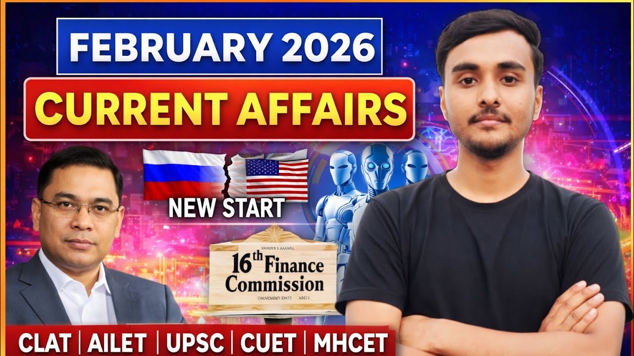 February 2026 Current Affairs Marathon for CLAT AILET UPSC CUET MHCET | Most Important Topics