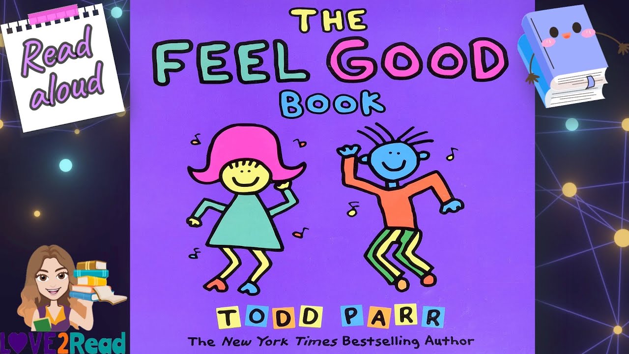 THE FEEL GOOD BOOK | Todd Parrs | Read aloud 🥰 #storyoftheweek
