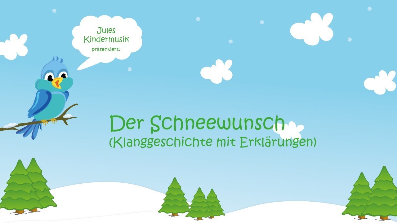 Der Schneewunsch (Klanggeschichte mit Erklärungen)