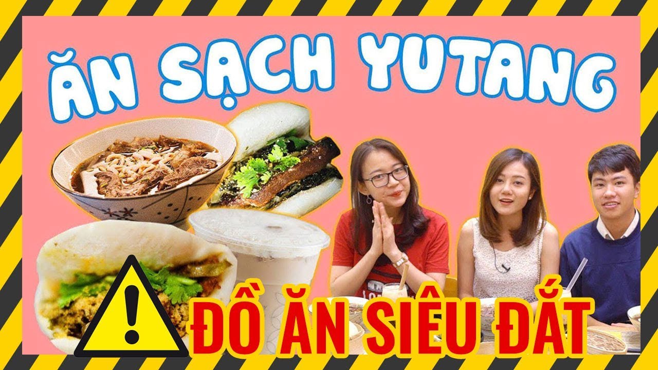 HÔM NAY ĂN GÌ - ĂN SẠCH YUTANG: MÓN BÌNH DÂN ĐÀI LOAN MÀ VỀ VN SIÊU ĐẮT !
