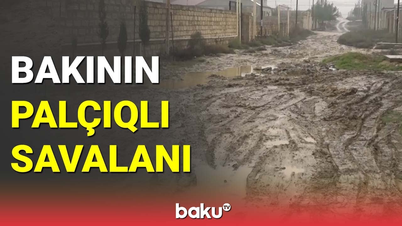 Bakının palçıqlı Savalanı- BAKU TV