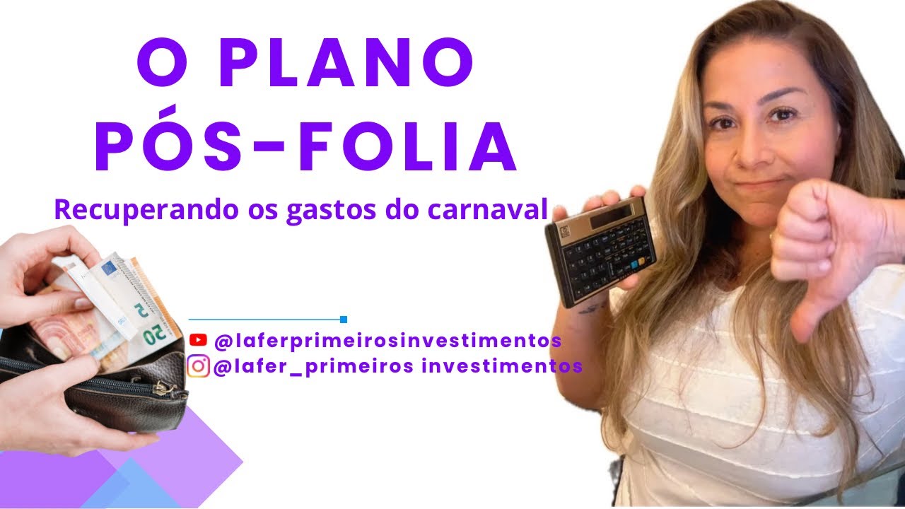 O PLANO PÓS-FOLIA (recuperando os gastos do carnaval)