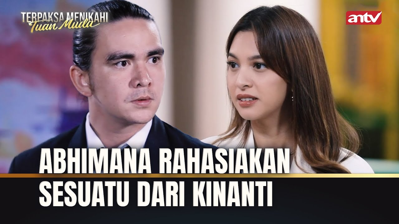 Abhi Belikan Kalung untuk Client, Abhi Selingkuh? | Terpaksa Menikahi Tuan Muda ANTV Eps 258 FULL