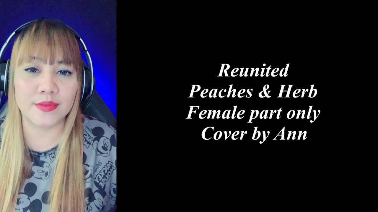 REUNITED (duet) Peaches & Herb - cover by Ann| KARAOKE FEMALE PART ONLY