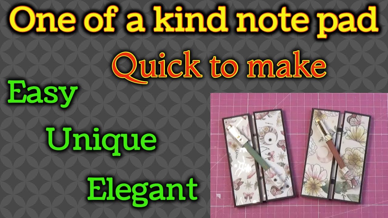 Unique, Elegant, Quick, and Easy note pad cover tutorial, perfect as a gift or craft show.