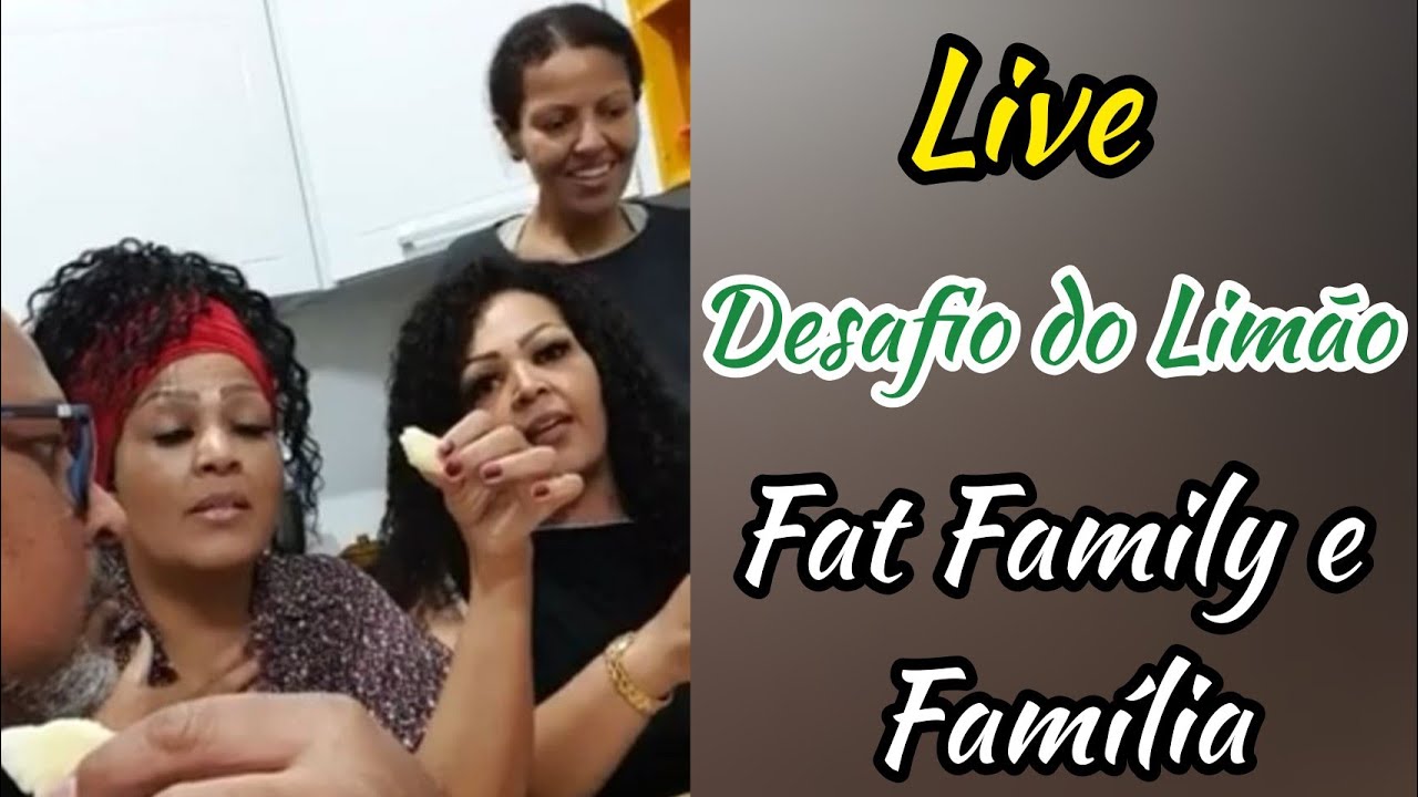 Live Desafio do Limão - Fat Family e Família