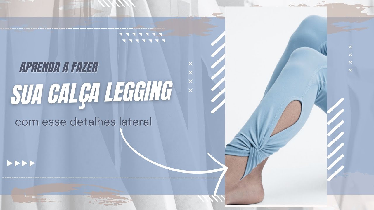 Aprenda o passo a passo para fazer este detalhe na sua calça legging.