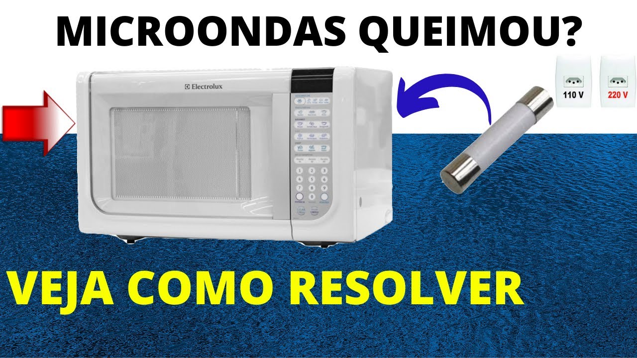 Como testar e trocar fus&iacute;vel de microondas ELECTROLUX