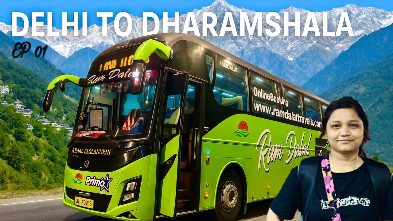 Delhi To Dharamshala Bus Journey By Ram Dalal Holidays in Volvo 9600 | EP 01