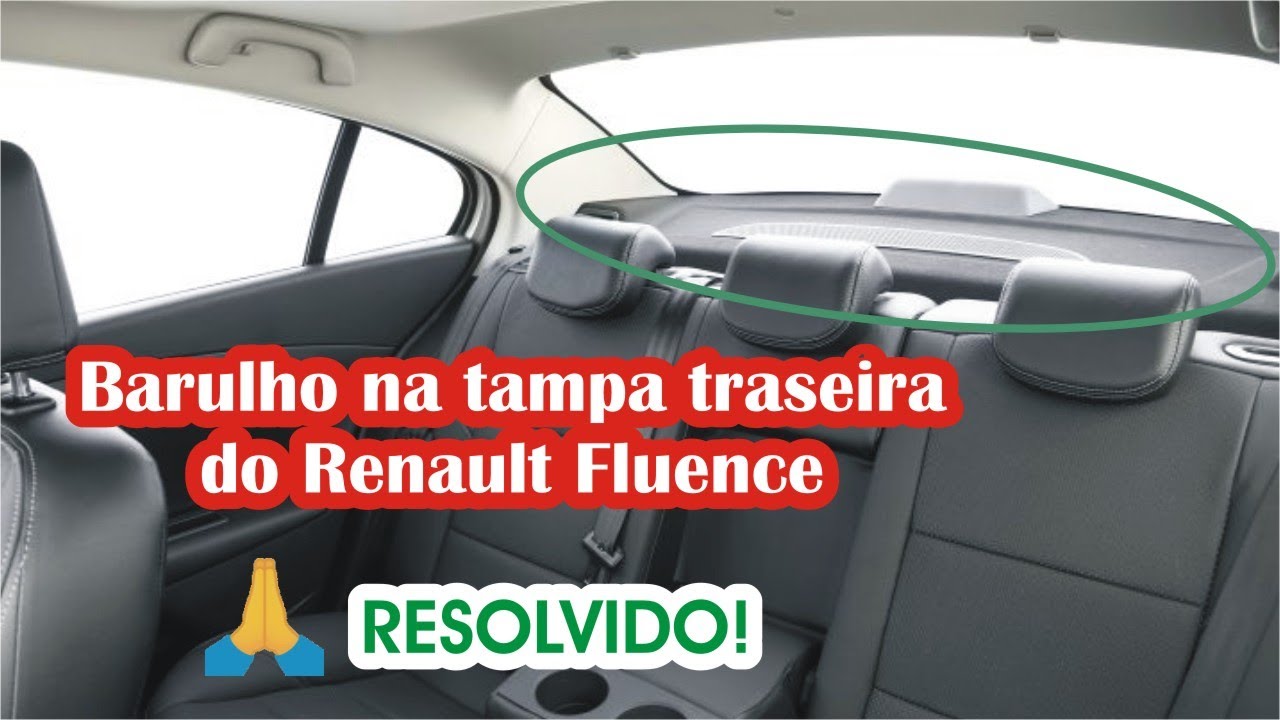 Barulho na tampa traseira do Renault Fluence