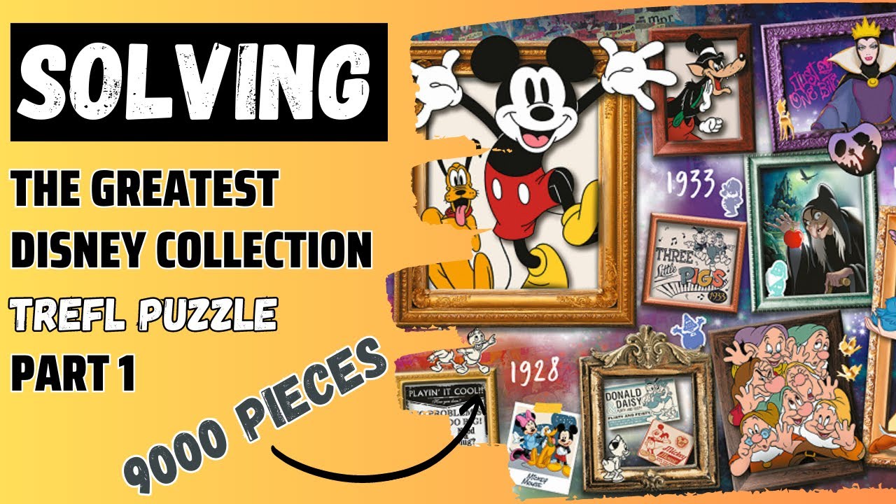 Solving 9000 Pieces The Greatest Disney Collection Puzzle - Part 1