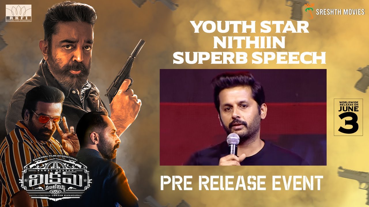 Youth Star Nithiin Superb Speech | Vikram Hitlist Pre Release Event | Kamal Haasan | Fahadh Faasil