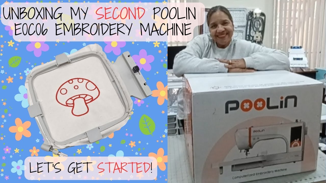 Unboxing My Second Poolin EOC06 Embroidery Machine |Let's Get Started!