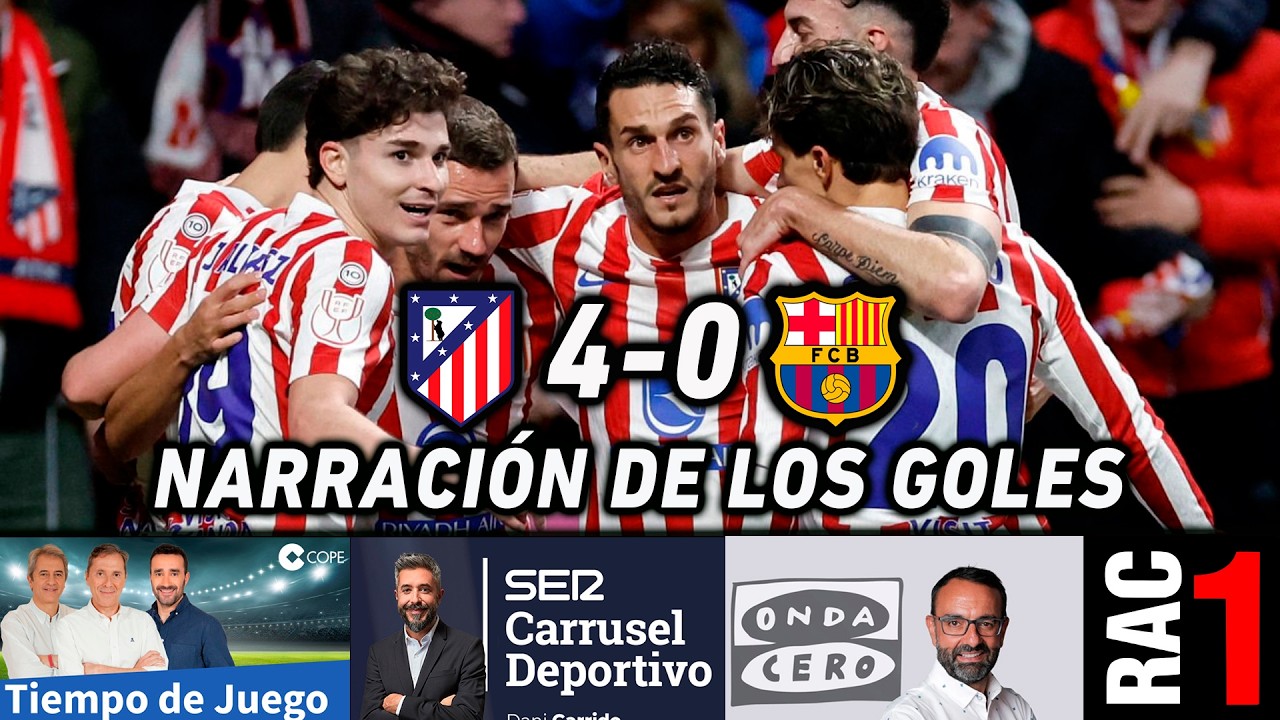 ATLÉTICO DE MADRID BARCELONA | ASÍ SE NARRÓ EN RAC1, COPE, CADENA SER Y ONDA CERO