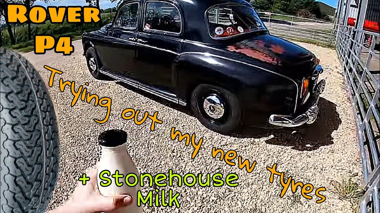 Rover P4 - New Tyre Test Drive - Blockley Tyres - Stonehouse Milk Shakes