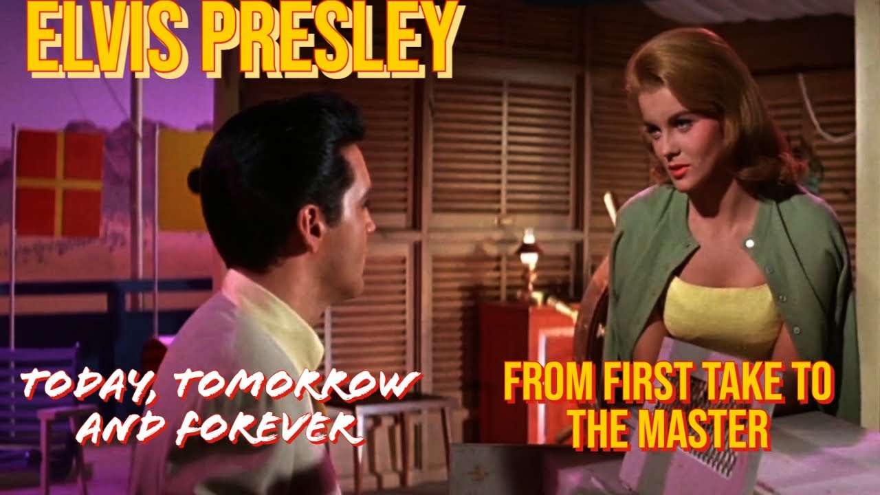 Elvis Presley - Today, Tomorrow and Forever - From First Take to the Master