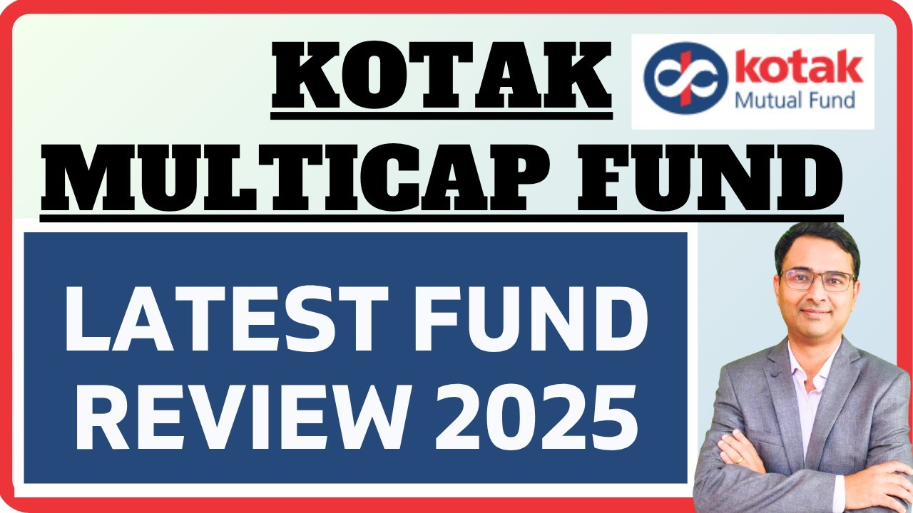 Kotak Multicap Fund Review 2025 | Performance, Portfolio & Should You Invest?