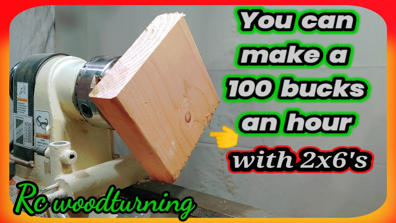 wood turning 100 bucks an hour with scrap 2x6