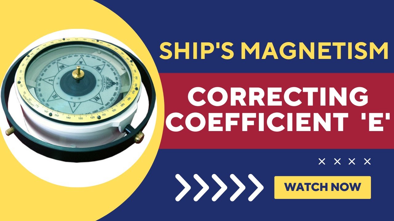 Correction For Coefficient E | Magnetic Compass | Merchant Navy #earth #navy #shiplife #magnetic