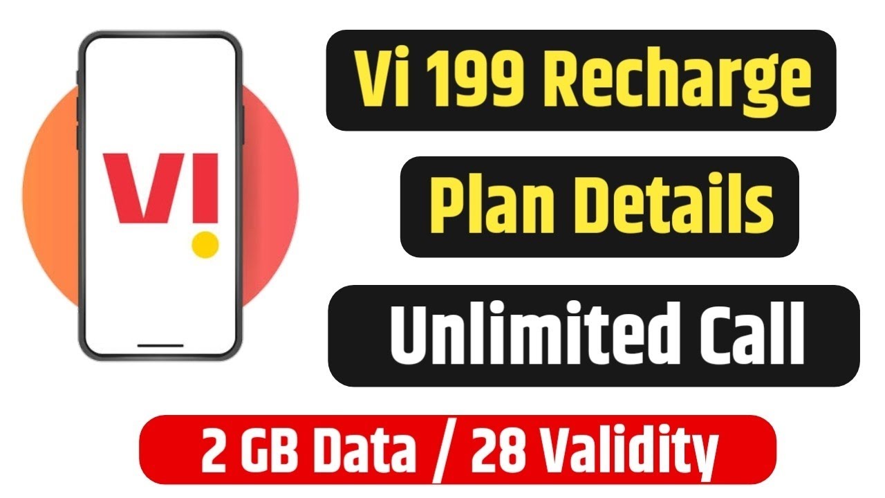 Vi 199 Recharge Plan Details | Unlimited calling 28 days Validity | Vi New Plan 2024