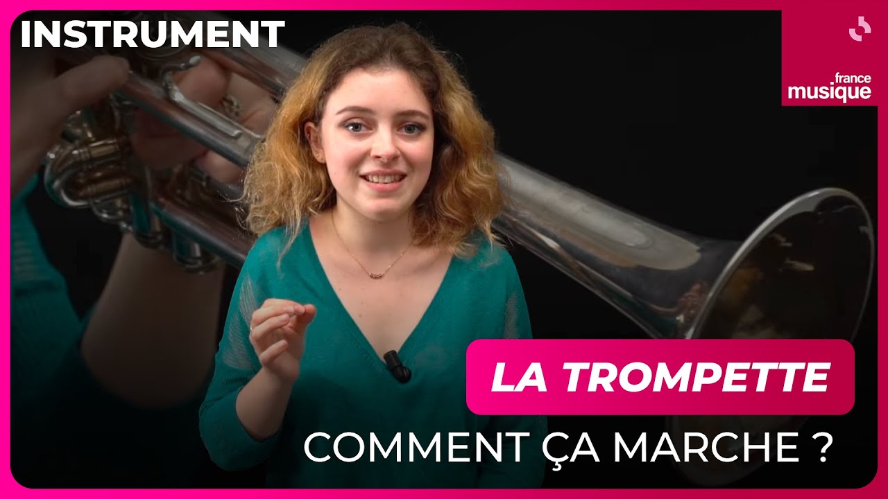 La trompette, comment ça marche ? Lucienne Renaudin Vary - Culture Prime