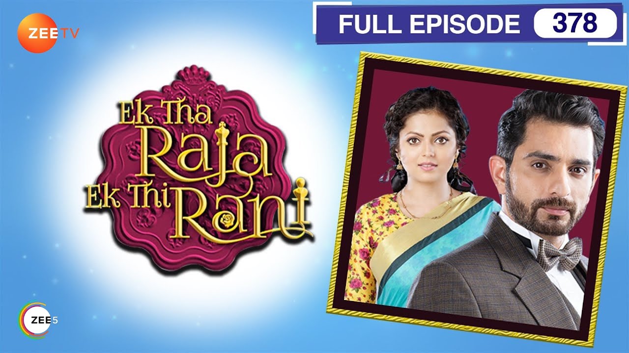 EP 378Ek tha raja ek thi rani - Индийское телешоу хинди - Же ТВ