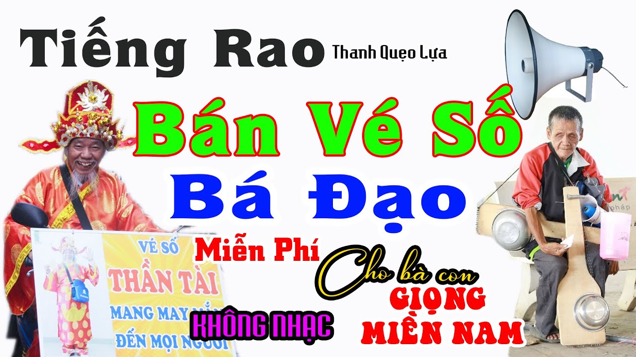 Rao B&aacute;n V&eacute; Số B&aacute; Đạo H&agrave;i Hước TikTok [ Thanh Quẹo Lưa ] [ GIỌNG MIỀN NAM ]*Zalo: 0907795202*