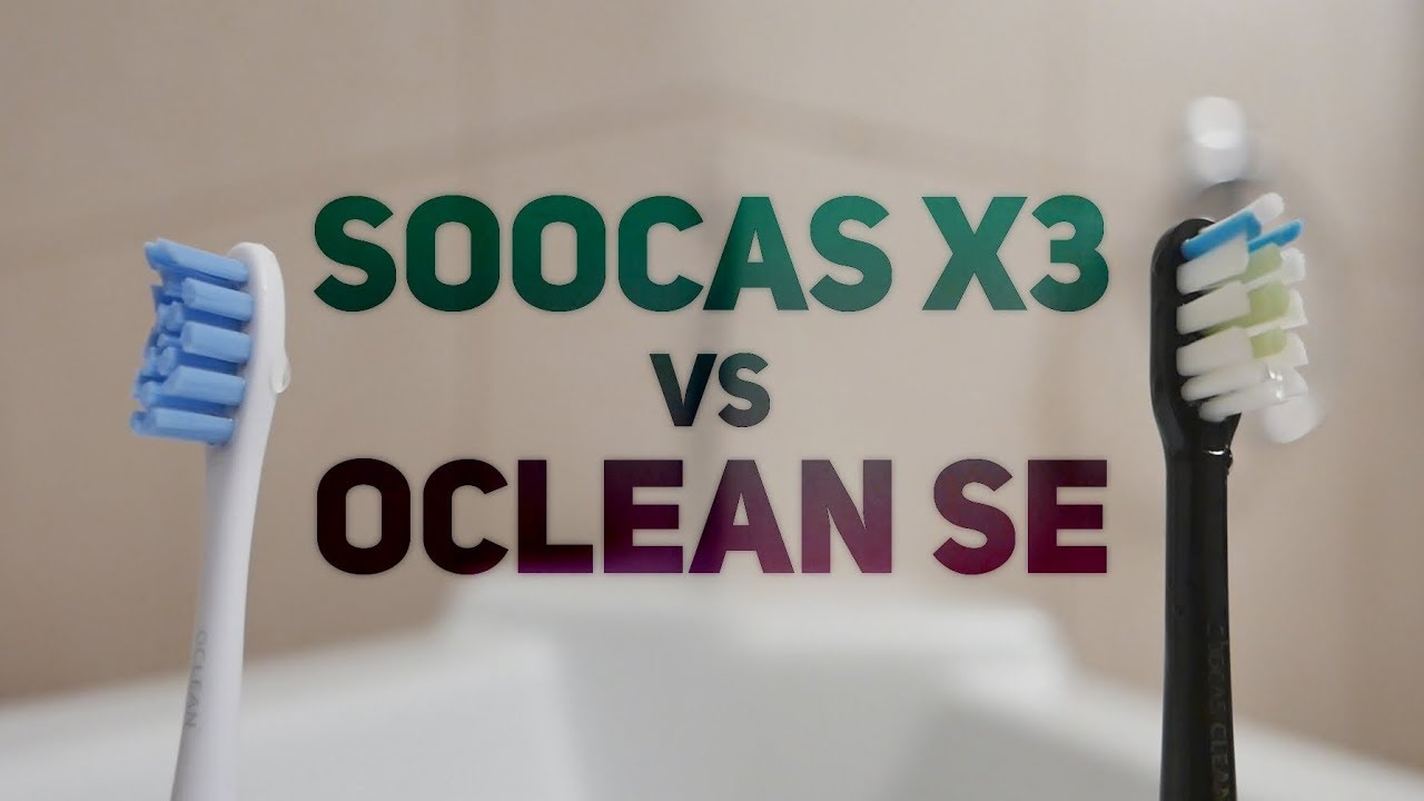 SOOCAS X3 vs OCLEAN SE - SZCZOTECZKA SONICZNA do 200zł